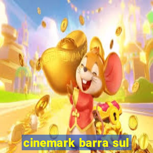 cinemark barra sul